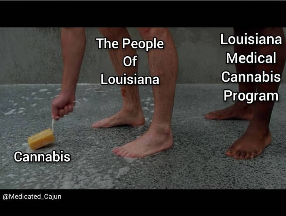 An archival advocacy meme contrasting the people of Louisiana with the Louisiana medical cannabis program